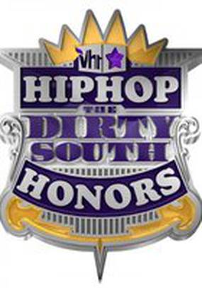 2010 VH1 Hip Hop Honors: The Dirty South 2010 VH1 Hip Hop Honors: The Dirty South