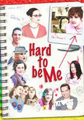 Hard to Be Me Hard to Be Me