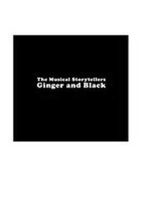The Musical Storytellers Ginger & Black The Musical Storytellers Ginger & Black