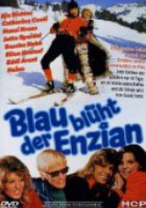 Blau blüht der Enzian Blau blüht der Enzian