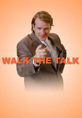 Walk the Talk Walk the Talk