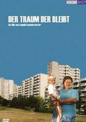 Der Traum der bleibt Der Traum der bleibt