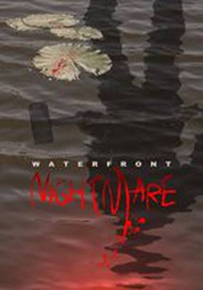 Waterfront Nightmare Waterfront Nightmare